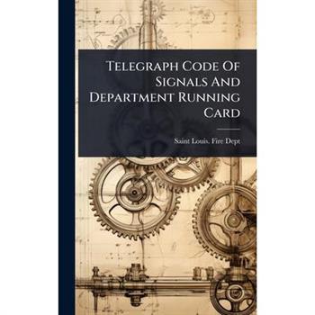 Telegraph Code Of Signals And Department Running Card