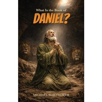 What Is the Book of Daniel