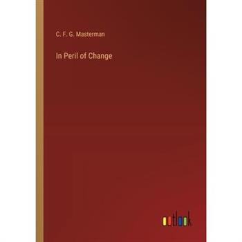 In Peril of Change