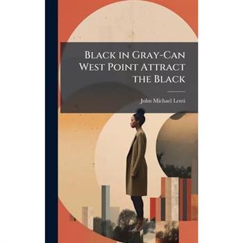 Black in Gray-Can West Point Attract the Black
