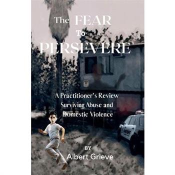 The Fear to Persevere