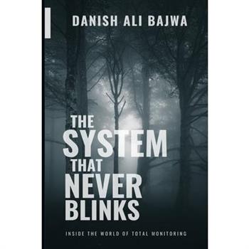 In The System That Never Blinks