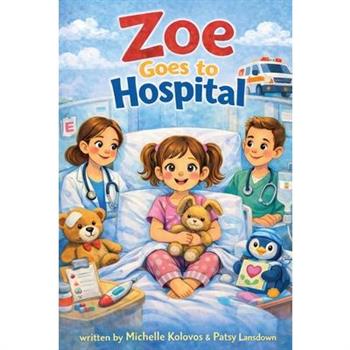 Zoe Goes to Hospital