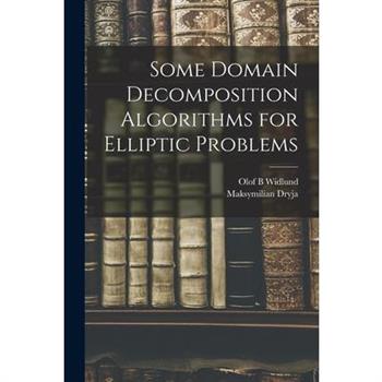 Some Domain Decomposition Algorithms for Elliptic Problems