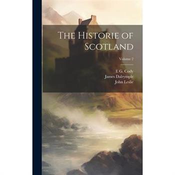 The Historie of Scotland; Volume 2
