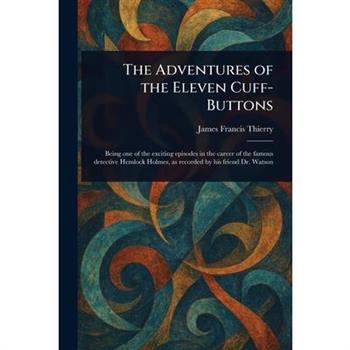 The Adventures of the Eleven Cuff-Buttons
