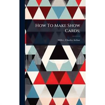 How To Make Show Cards;
