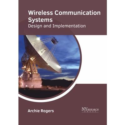 Wireless Communication Systems: Design and Implementation