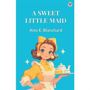 A Sweet Little Maid