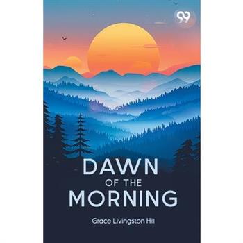 Dawn Of The Morning