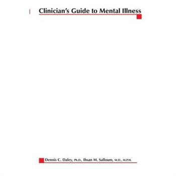 Clinician’s Guide to Mental Illness