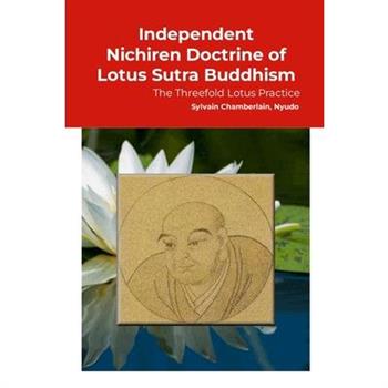 Independent Nichiren Doctrine of Lotus Sutra Buddhism