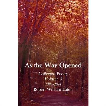 As the Way Opened