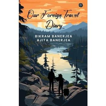 Our Foreign Travel Diary