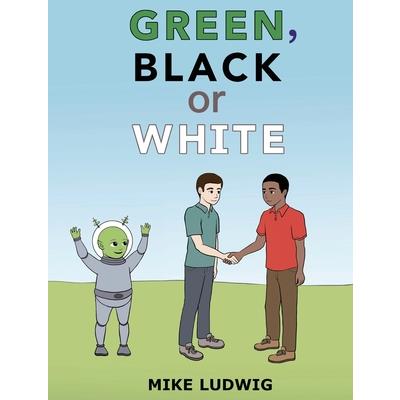 Green, Black or White