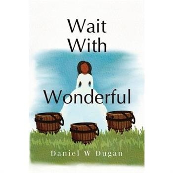 Wait With Wonderful