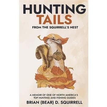 Hunting Tails - From the Squirrell’s Nest