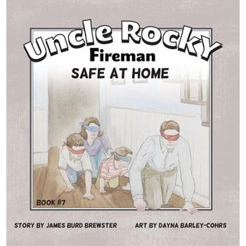Uncle Rocky, Fireman Book #7 Safe at Home