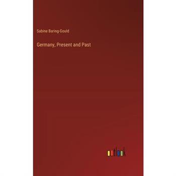 Germany, Present and Past