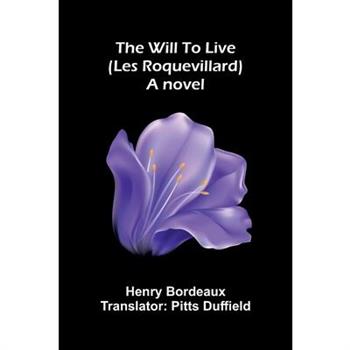 The will to live (Les Roquevillard)