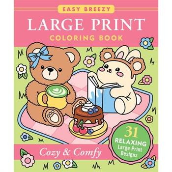 Cozy & Comfy Large Print Coloring Book - Big and Simple Designs for All Ages