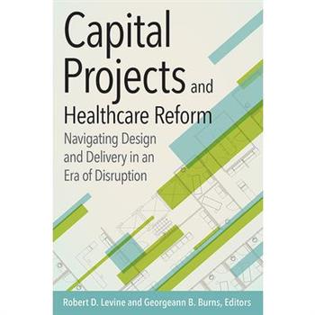 Capital Projects and Healthcare Reform