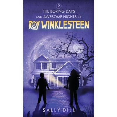The Boring Days and Awesome Nights of Roy Winklesteen - Adventure 2