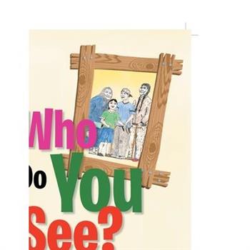 Who Do You See?