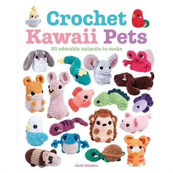 Crochet Kawaii Pets