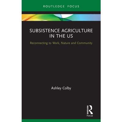 Subsistence Agriculture in the US
