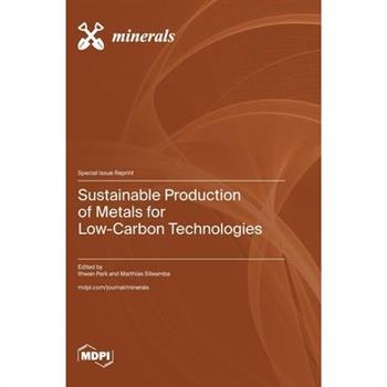 Sustainable Production of Metals for Low-Carbon Technologies