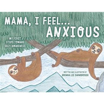 Mama, I Feel... Anxious