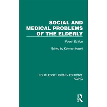 Social and Medical Problems of the Elderly