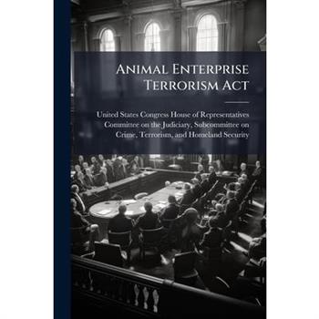 Animal Enterprise Terrorism Act