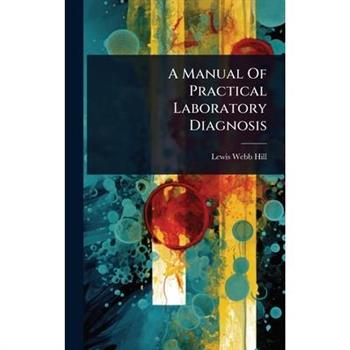A Manual Of Practical Laboratory Diagnosis