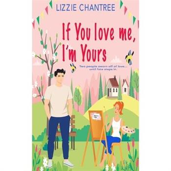 If you love me, I'm yours