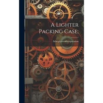 A Lighter Packing Case;