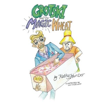 Grotski and the Magic Wheat