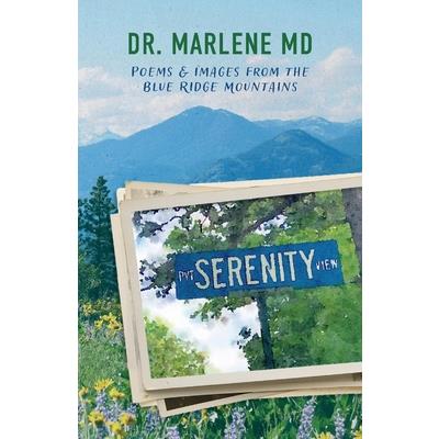 Serenity View: Poems & Images from the Blue Ridge Mountains