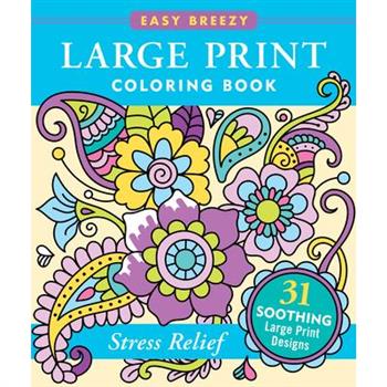 Stress-Relief Large Print Coloring Book - Big and Simple Designs for All Ages