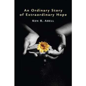 An Ordinary Story of Extraordinary Hope