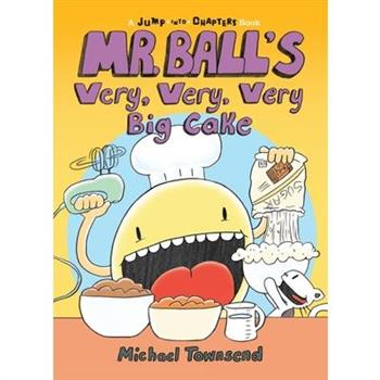 Mr. Ball's Very, Very, Very Big Cake