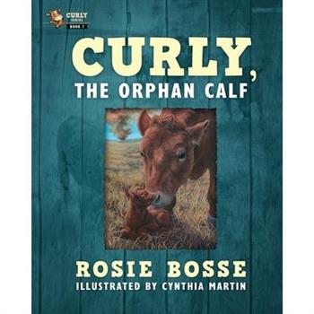 Curly, the Orphan Calf