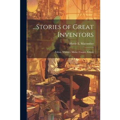 ...Stories of Great Inventors