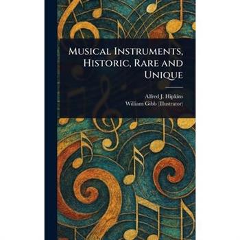 Musical Instruments, Historic, Rare and Unique