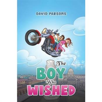 The Boy Who Wished