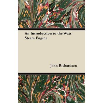 An Introduction to the Watt Steam Engine