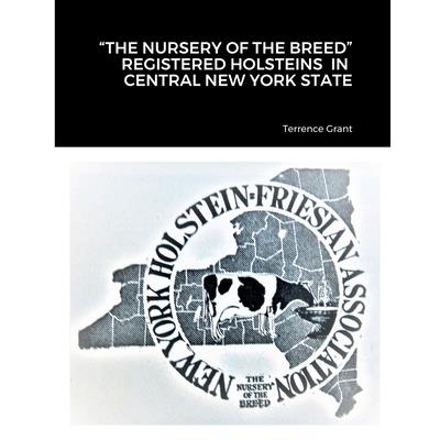 The Nursery of the Breed Registered Holsteins in Central New York State