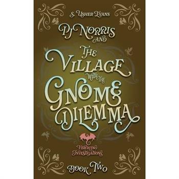 PJ Norris and the Village With the Gnome Dilemma