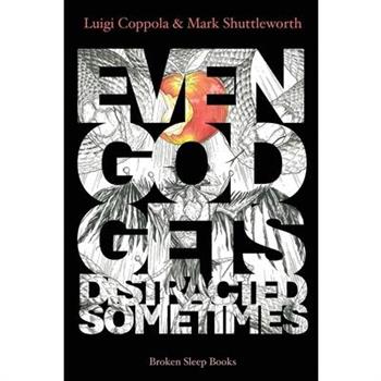 Even God Gets Distracted Sometimes